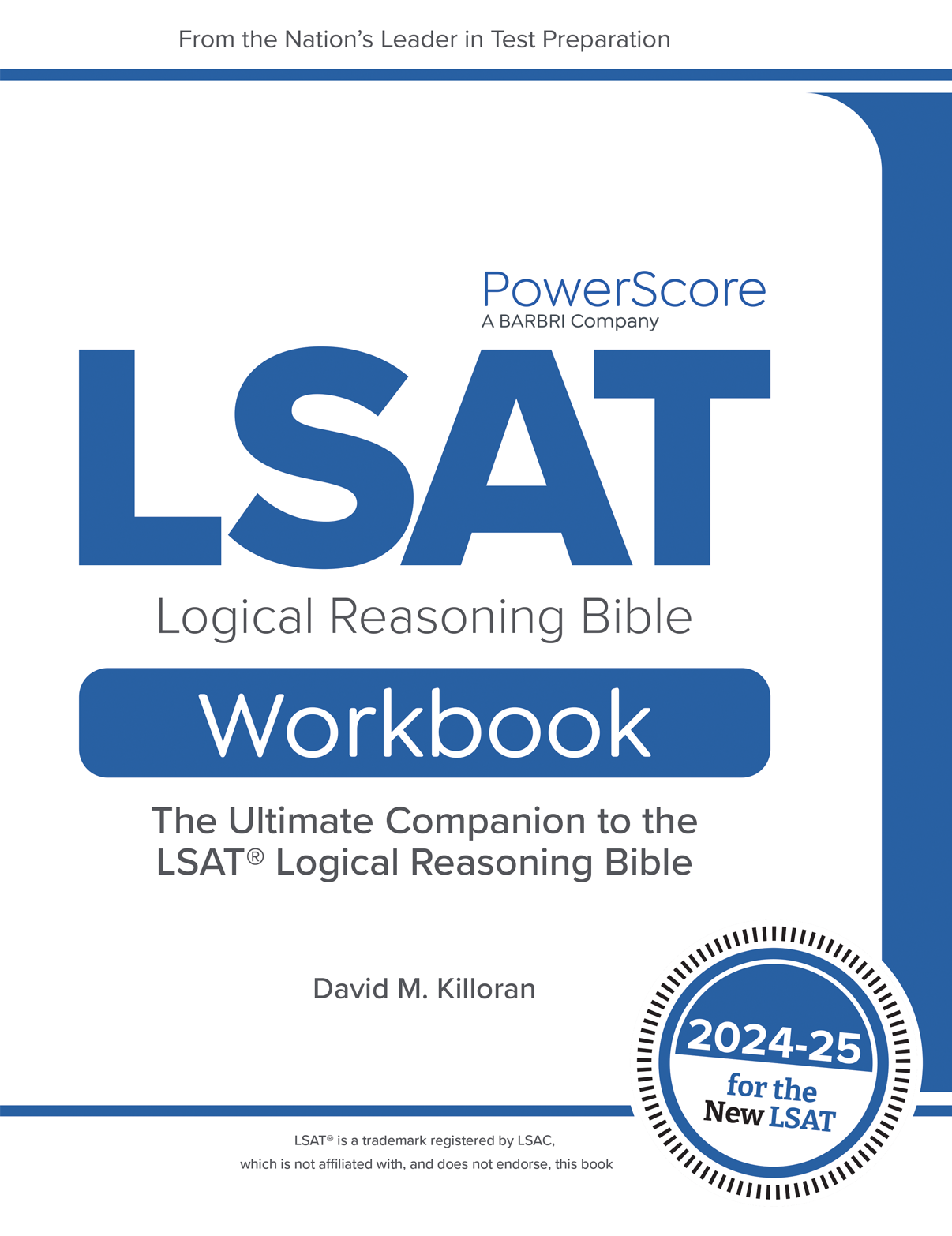 The PowerScore 2024-2025 LSAT Logical Reasoning Bible Workbook